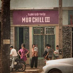 TiJak Giới Thiệu: Mùa Chill III