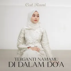 Terganti Namamu Di Dalam Do'a