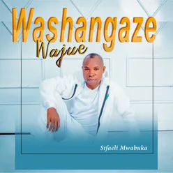 Washangaze Wajue