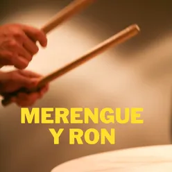 Merengue y Ron en mano