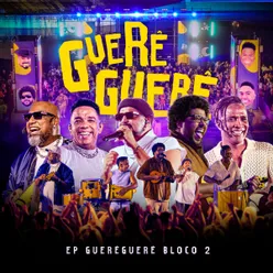 Guerêguerê, Bloco 2