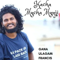Kacha Mucha Munji