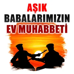 Aşık Babalarımızın Ev Muhabbeti