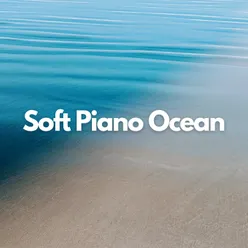 Soft Piano Ocean, Pt. 10