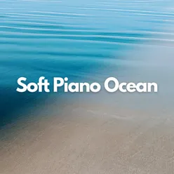 Soft Piano Ocean, Pt. 61