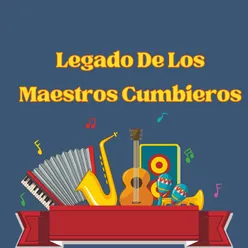 Legado de los maestros cumbieros