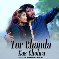 Tor Chanda Kas Chehra