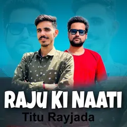 Raju Ki Naati