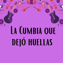 La cumbia que dejo huellas