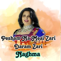 Pesham Na Meai Zari Daram Zari