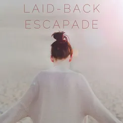 Laid-back Escapade