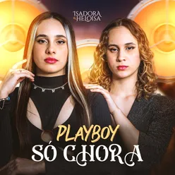 Playboy Só Chora