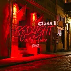 Redlight Cafe Music, Class 1