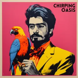 Chirping Oasis, Pt. 1