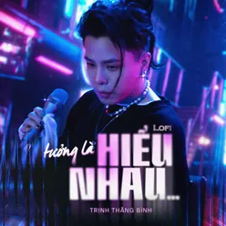 Tưởng Là Hiểu Nhau