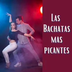 Las bachatas mas picantes