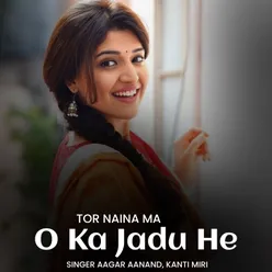 Tor Naina Ma O Ka Jadu He