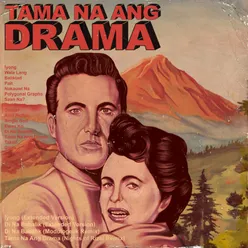 Tama Na Ang Drama (2023)