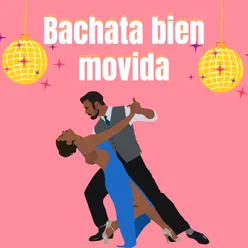 Bachata bien movida