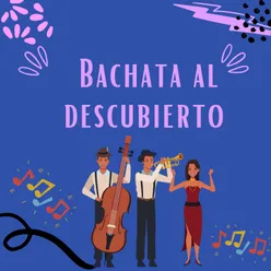 Bachata al descubierto