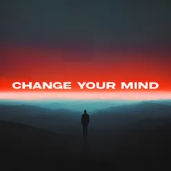 Change Your Mind