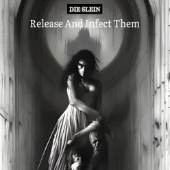 Release And Infect Them