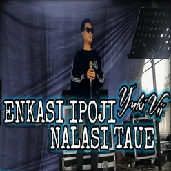 Engkasi Ipoji Nalasi Taue