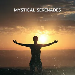 Mystical Serenades