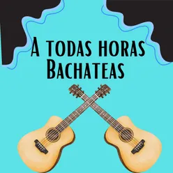 A todas horas bachateas