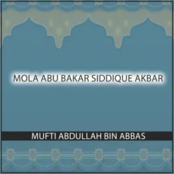 Mola Abu Bakar Siddique Akbar