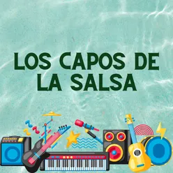 Los capos de la salsa