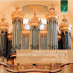 Charles-Marie Widor: Compete Organ Symphonies, Vol. 2