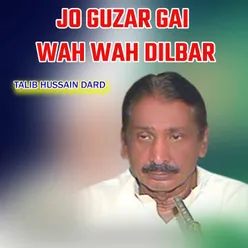 Jo Guzar Gai Wah Wah Dilber