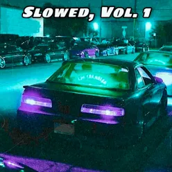 Slowed, Vol. 1