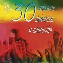 30 años de alabanza y adoración