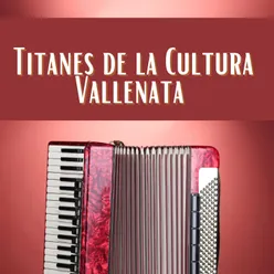 Titanes del la cultura vallenata