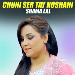 Chuni Ser Tay Noshahi