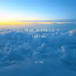 Mere Sohneya (Lofi Mix)
