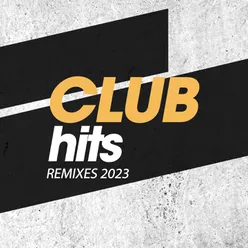 Club Hits Remixes 2023