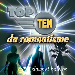 Top TEN Slows et Boléros