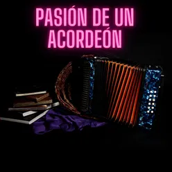 Pasion de un acordeon