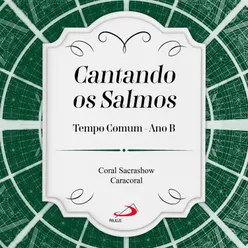 O Senhor é bondoso e compassivo - Sl 103(102)