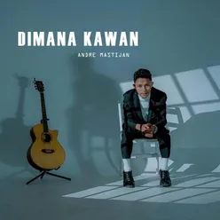 DIMANA KAWAN