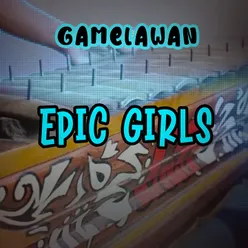 EPIC GIRLS
