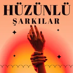 Hüzünlü Şarkılar