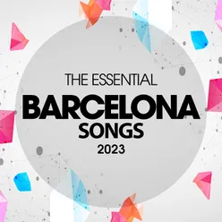 The Essential Barcelona Songs 2023