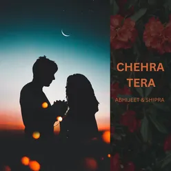 CHEHRA TERA