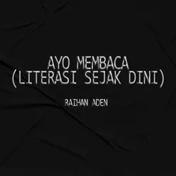 Ayo Membaca (Literasi Sejak Dini)