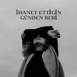 İhanet Ettiğin Günden Beri - Affet