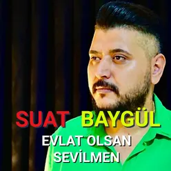 Evlat Olsan Sevilmen